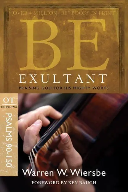 Cover: 9781434767370 | Be Exultant - Psalms 90- 150 | Warren Wiersbe | Taschenbuch | Englisch