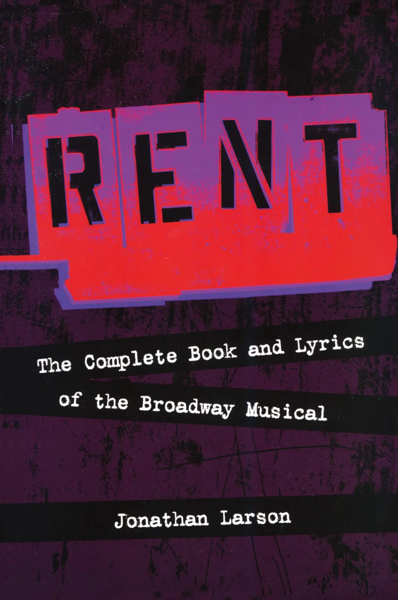 Cover: 9781557837370 | Rent | The Complete Book and Lyrics of the Broadway Musical | Larson