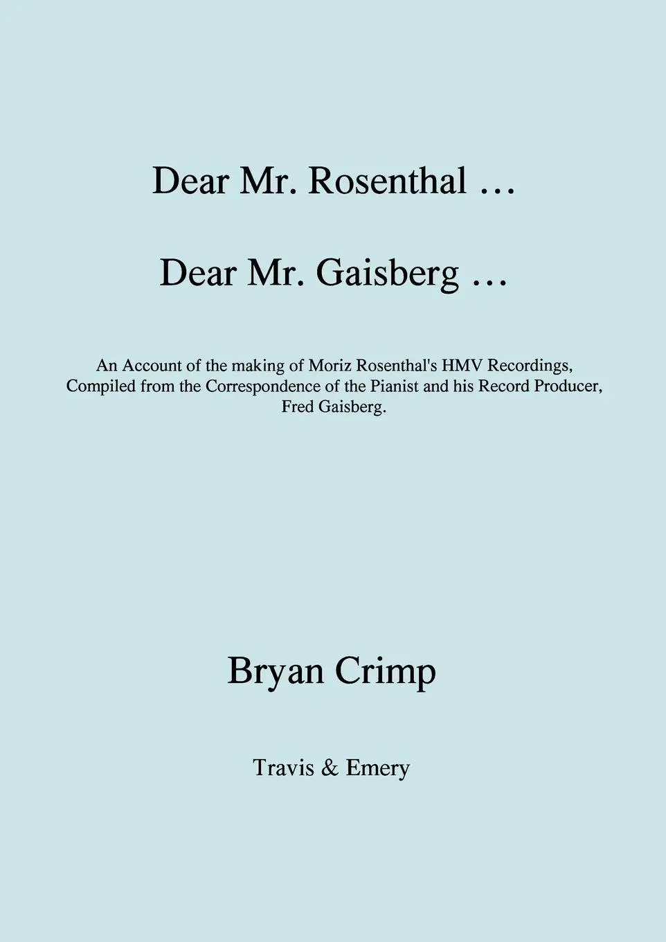 Cover: 9781906857370 | Dear Mr. Rosenthal ... Dear Mr. Gaisberg ... An Account of the...