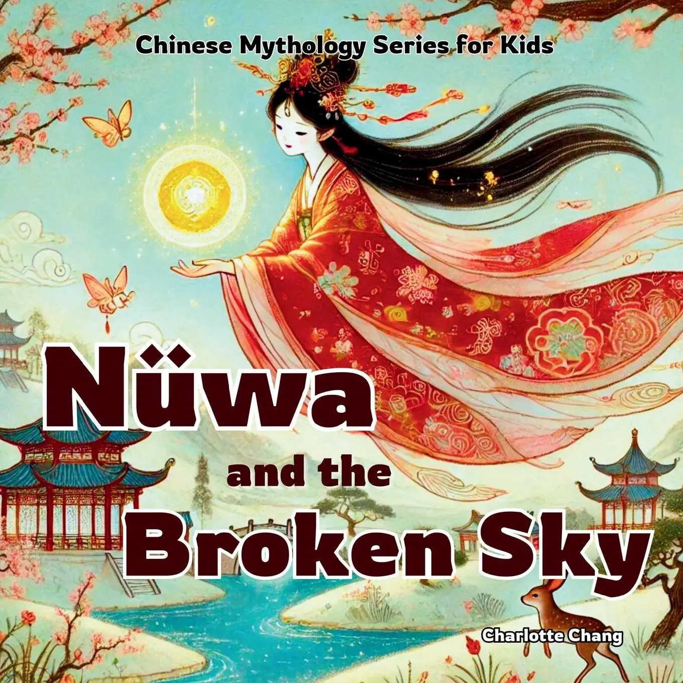 Cover: 9781998317370 | Nüwa and the Broken Sky | Chinese Mythology Stories for Kids | Chang