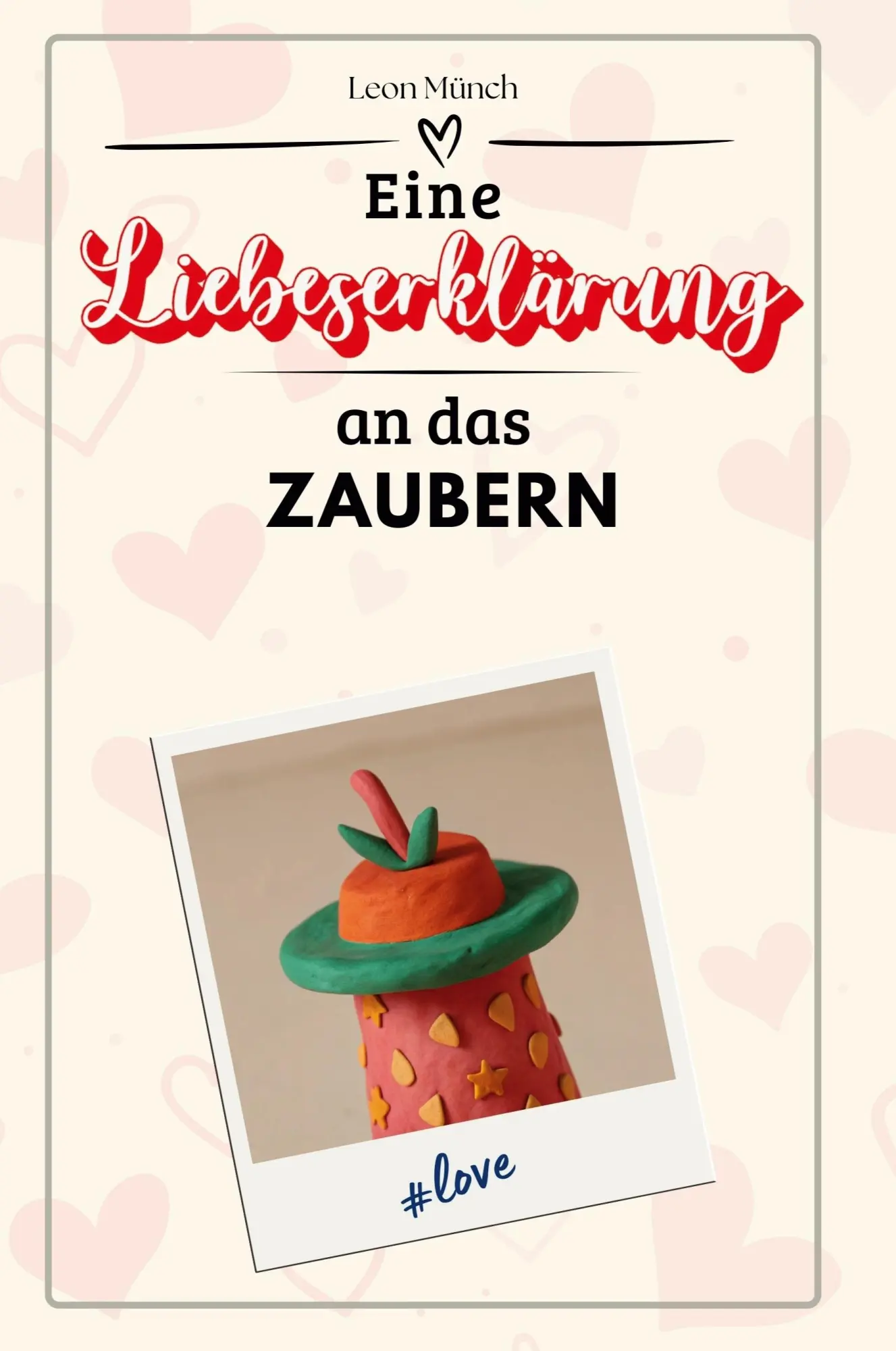 Cover: 9783759147370 | Eine Liebeserklärung an das Zaubern | Leon Münch | Taschenbuch | 66 S.