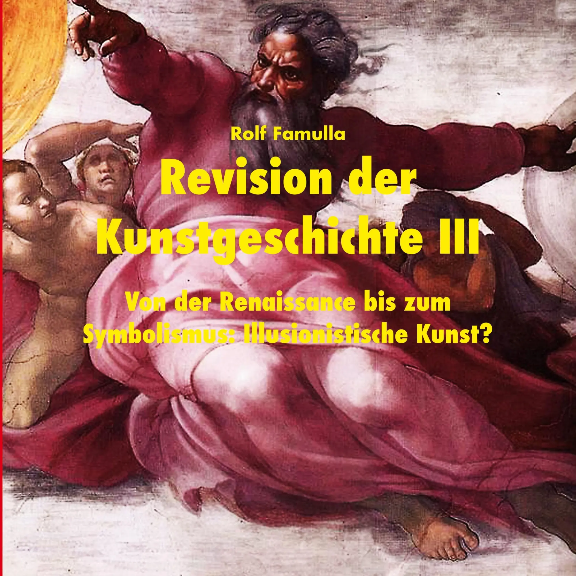 Cover: 9783769357370 | Revision der Kunstgeschichte III | Rolf Famulla | Taschenbuch | 218 S.