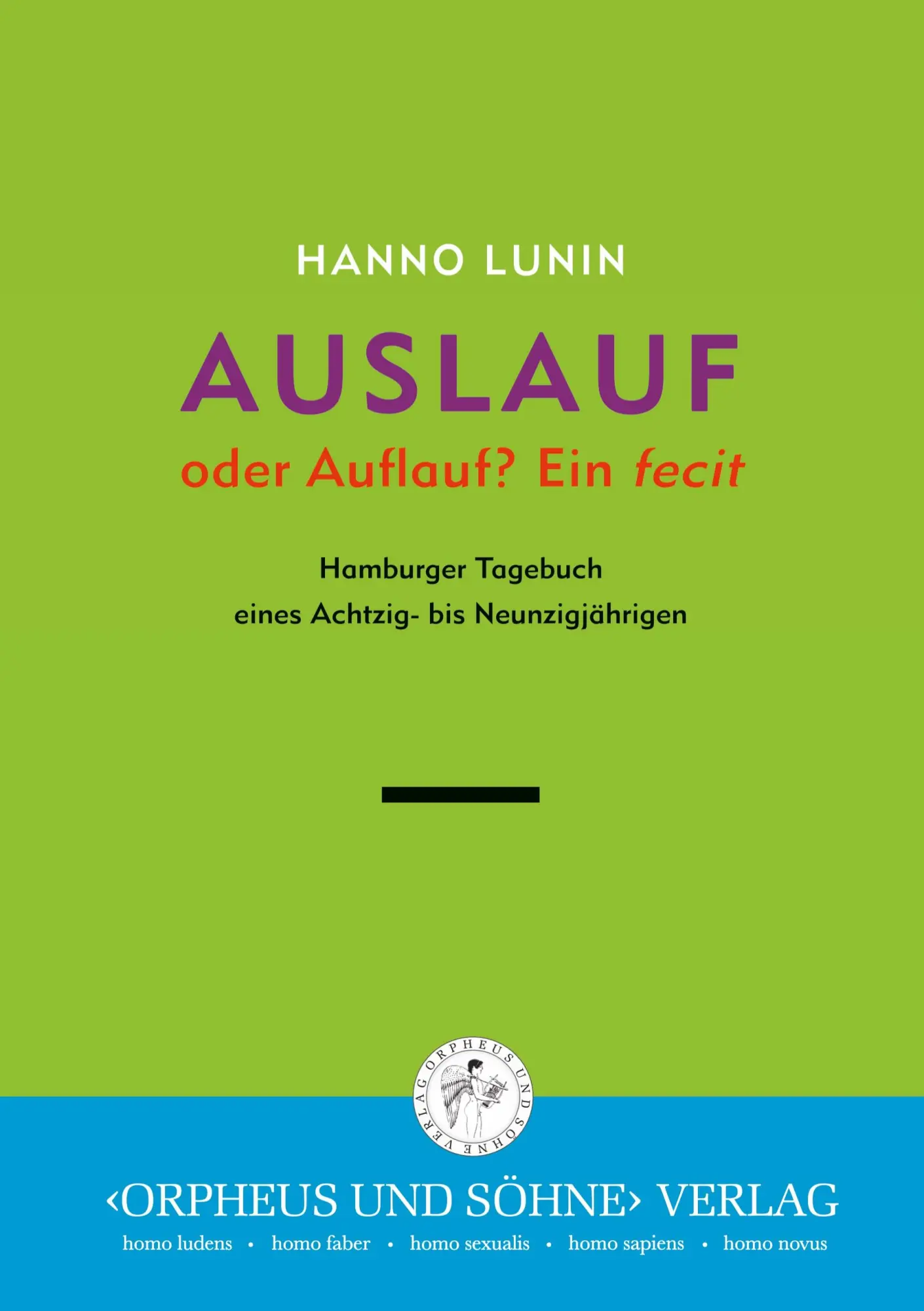 Cover: 9783938647370 | Auslauf | oder Auflauf? Ein fecit | Hanno Lunin | Taschenbuch | 432 S.