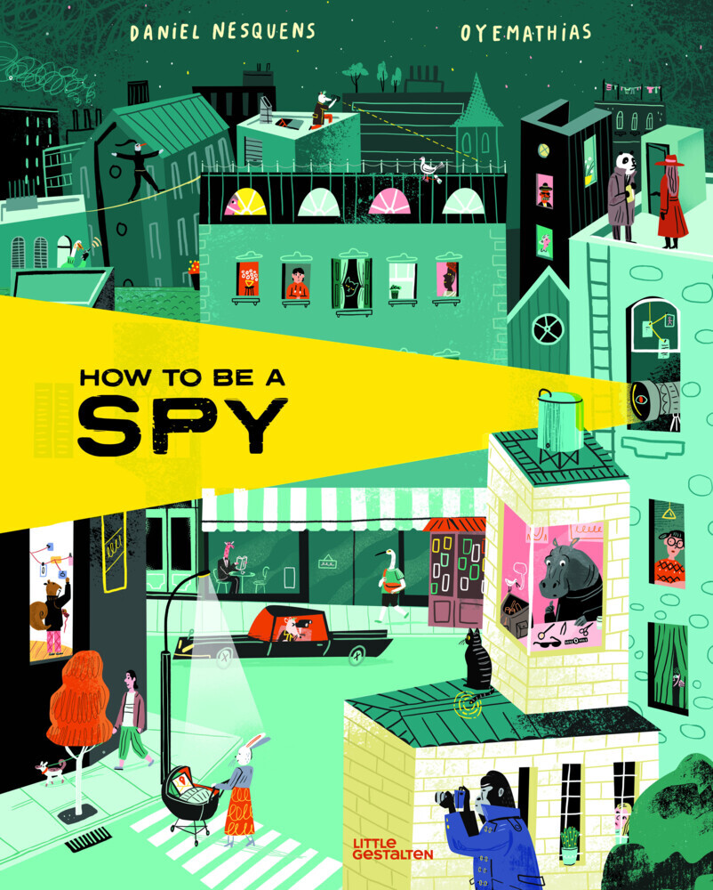 Cover: 9783967047370 | How to be a Spy | Daniel Nesquens | Buch | 64 S. | Englisch | 2022