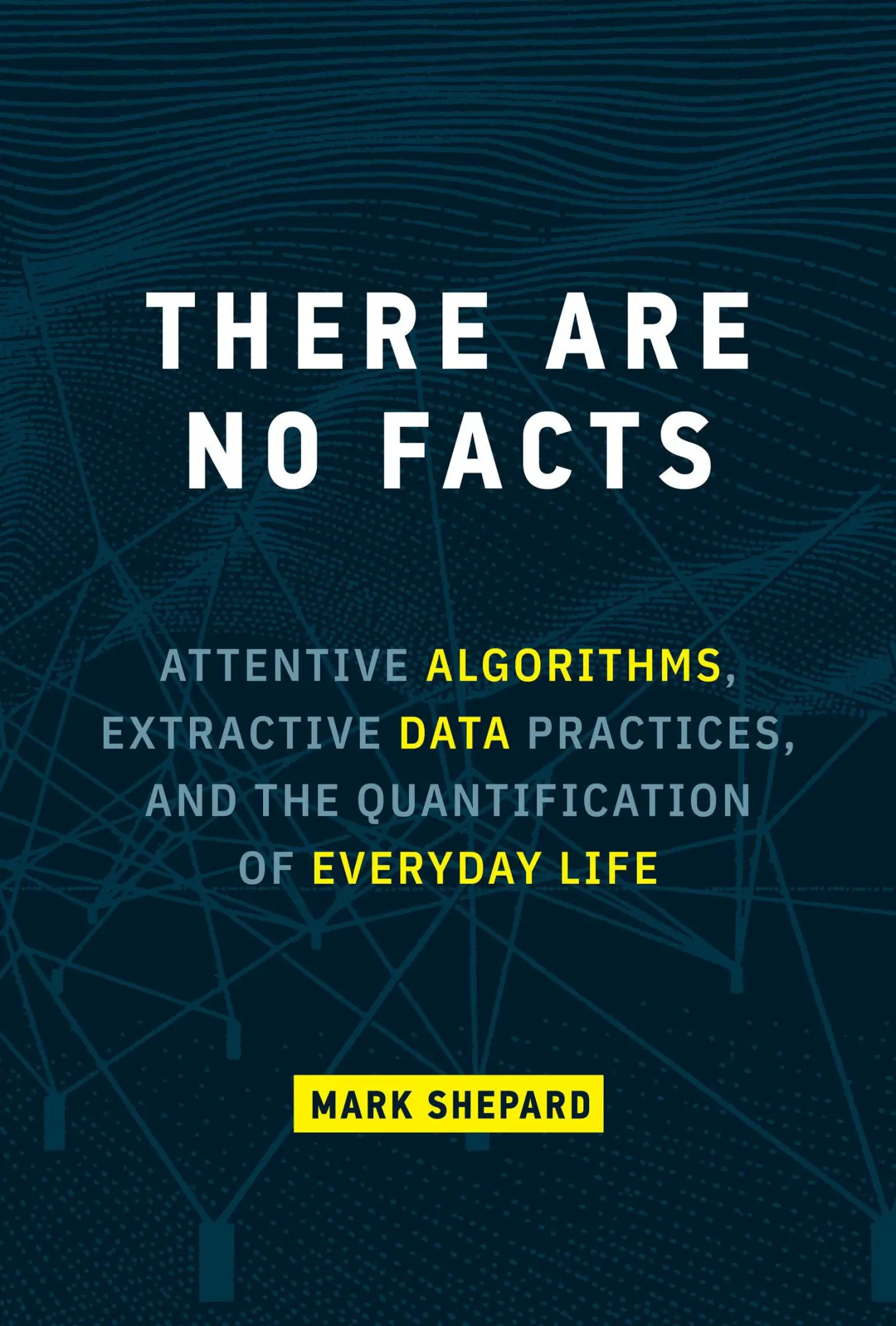 Cover: 9780262047470 | There Are No Facts | Mark Shepard | Buch | Englisch | 2022
