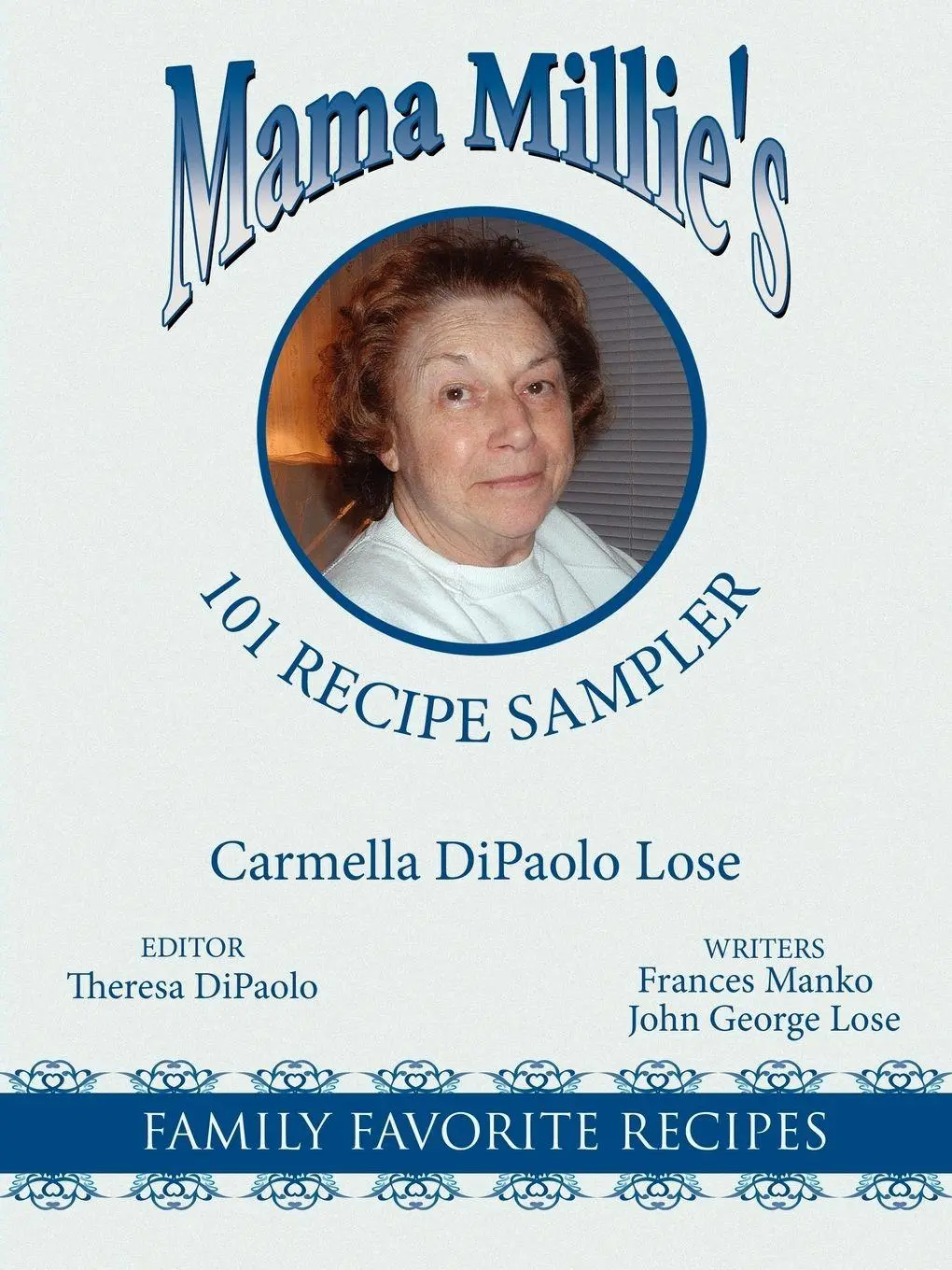 Cover: 9781434377470 | Mama Millie's 101 Recipe Sampler | Family Favorite Recipes | Lose