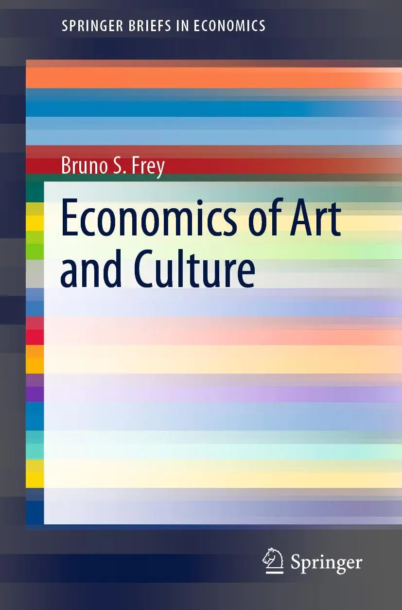 Cover: 9783030157470 | Economics of Art and Culture | Bruno S. Frey | Taschenbuch | xi | 2019