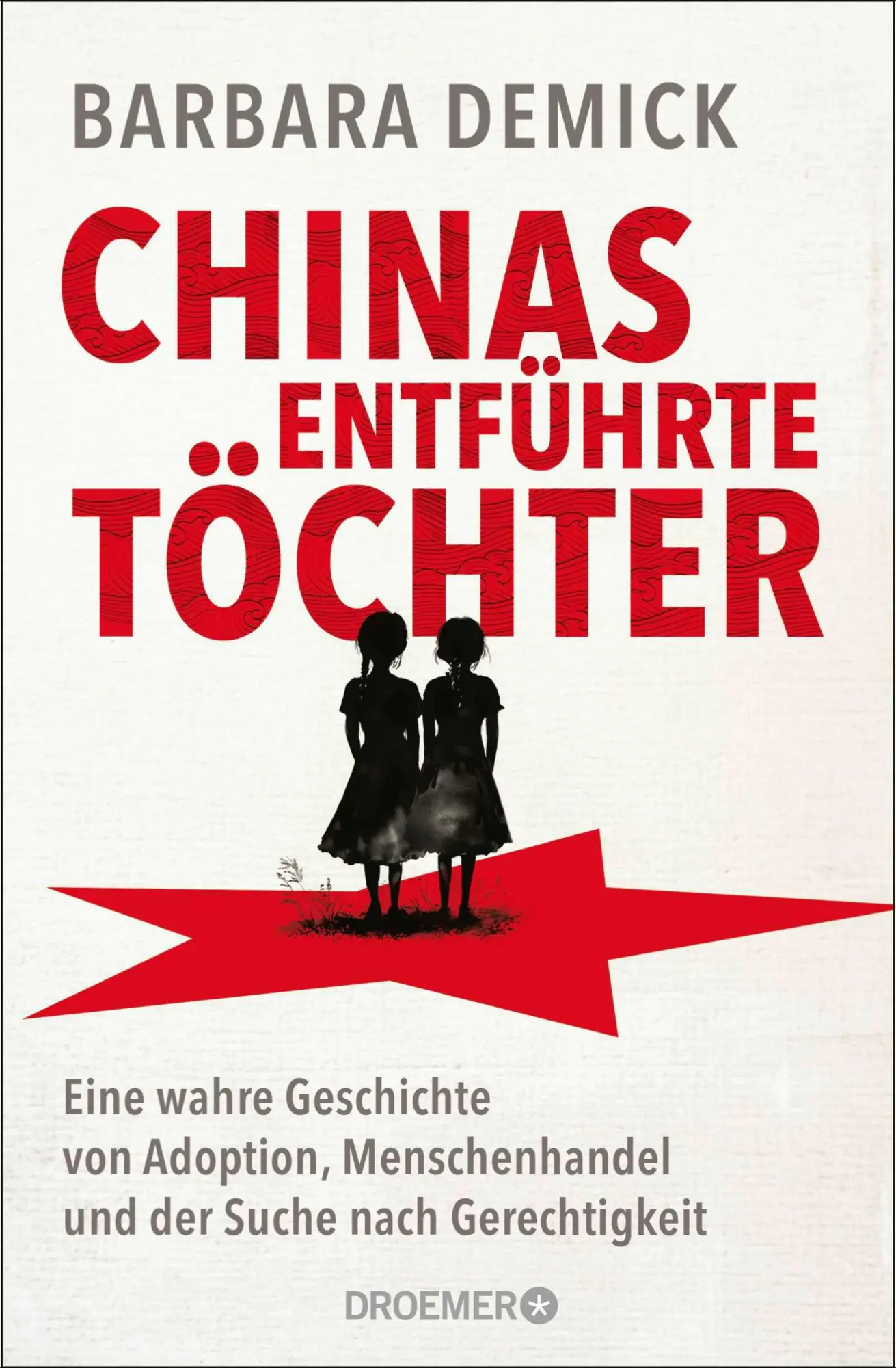 Cover: 9783426567470 | Chinas entführte Töchter | Barbara Demick | Buch | 384 S. | Deutsch