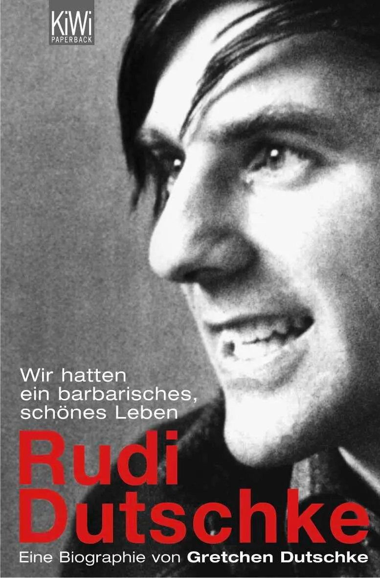 Cover: 9783462037470 | Rudi Dutschke | Wir hatten ein barbarisches, schönes Leben | Dutschke