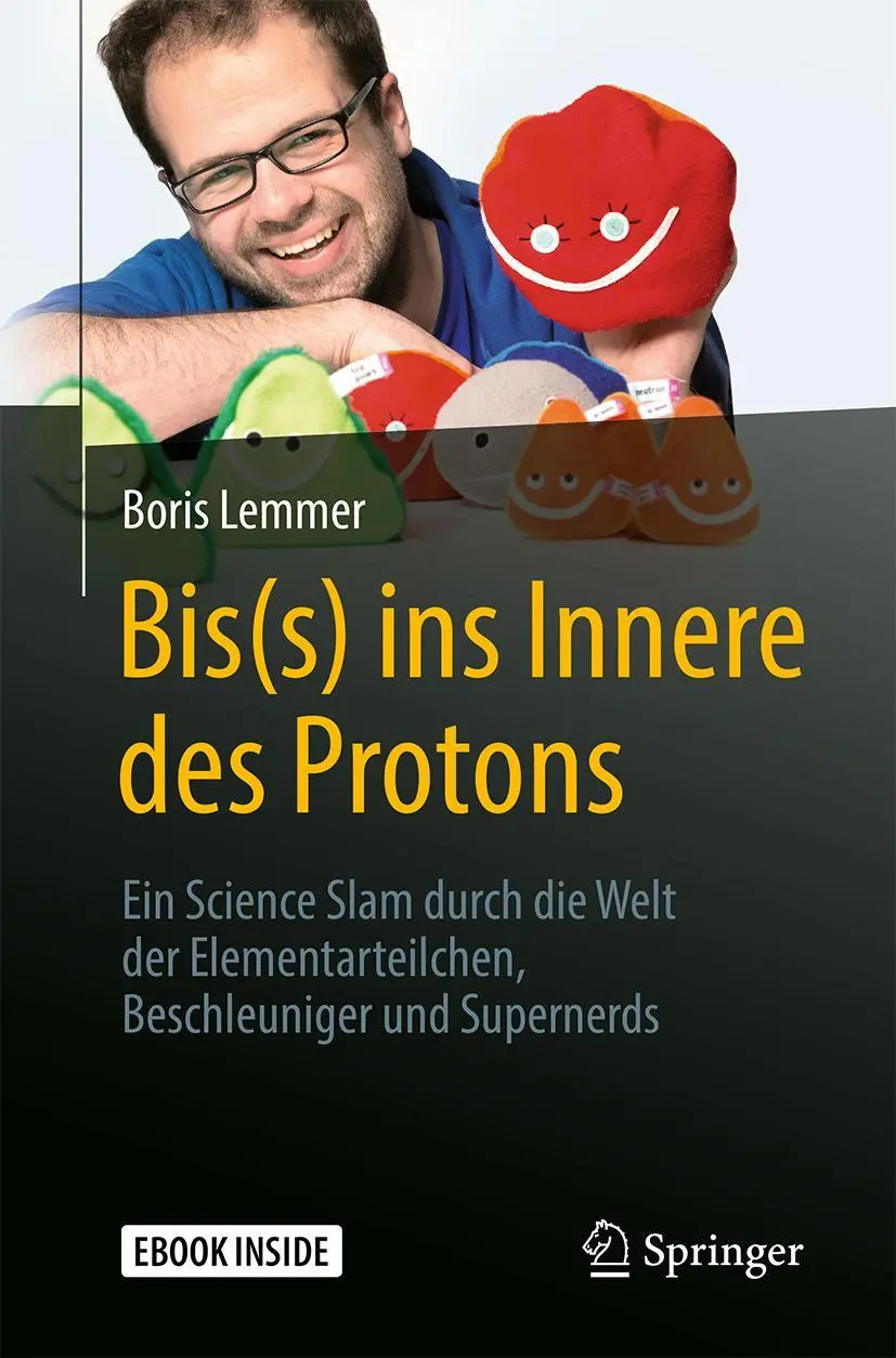 Cover: 9783662567470 | Bis(s) ins Innere des Protons | Boris Lemmer | Taschenbuch | xi | 2018