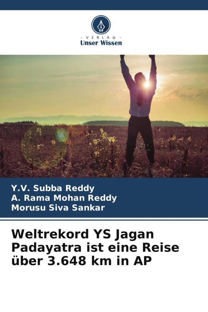 Weltrekord YS Jagan Padayatra ist eine Reise über 3.648 km in AP | Y. V. Subba Reddy (u. a.) | Taschenbuch | Paperback | 132 S. | Deutsch | 2022 | Verlag Unser Wissen | EAN 9786204887470 - Subba Reddy, Y. V.