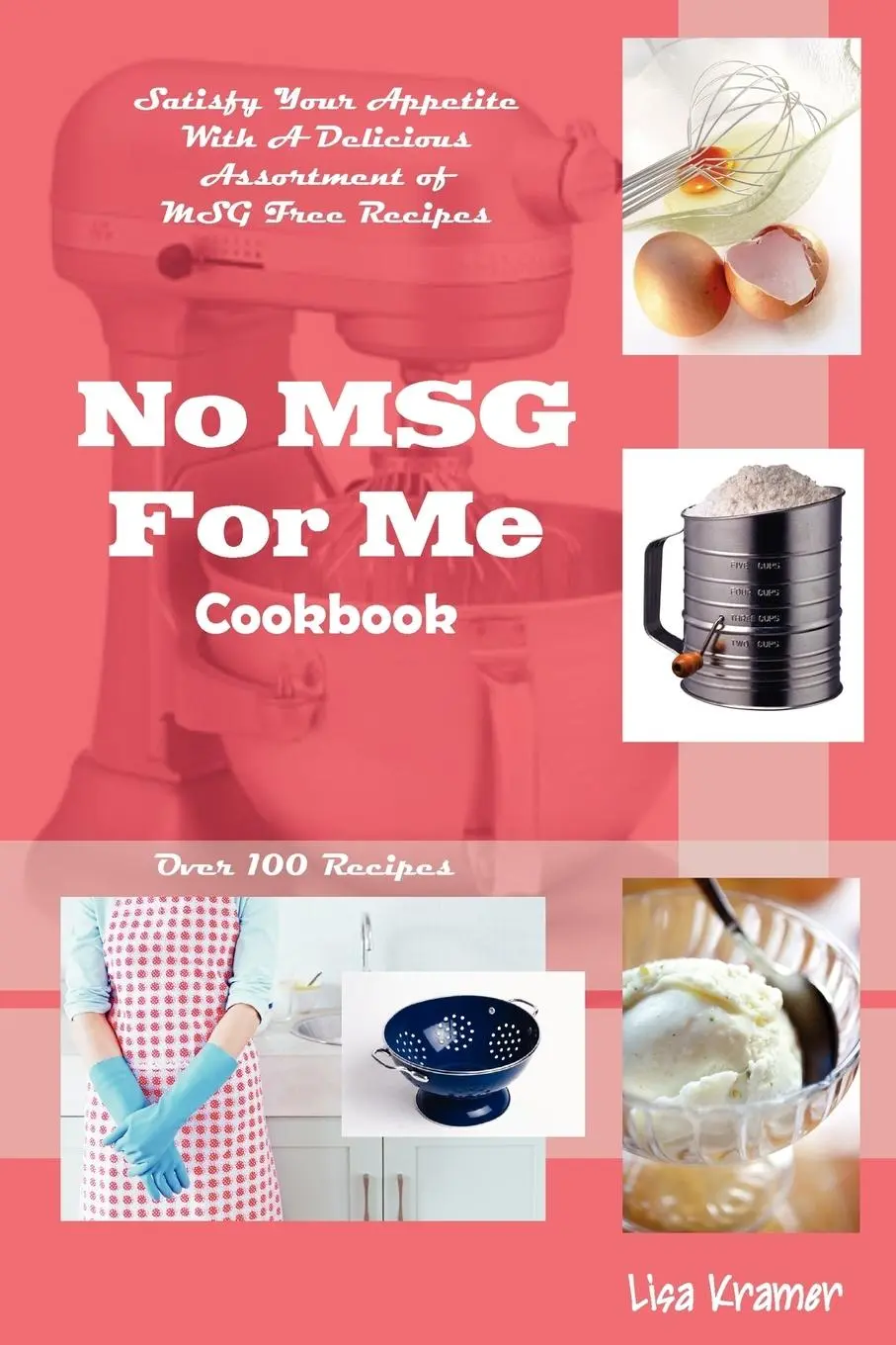 Cover: 9780615257570 | No MSG For Me Cookbook | Lisa Kramer | Taschenbuch | Englisch | 2009
