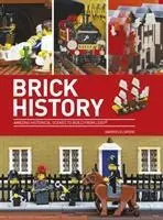 Cover: 9780750967570 | Brick History | Amazing Historical Scenes to Build from LEGO | Elsmore