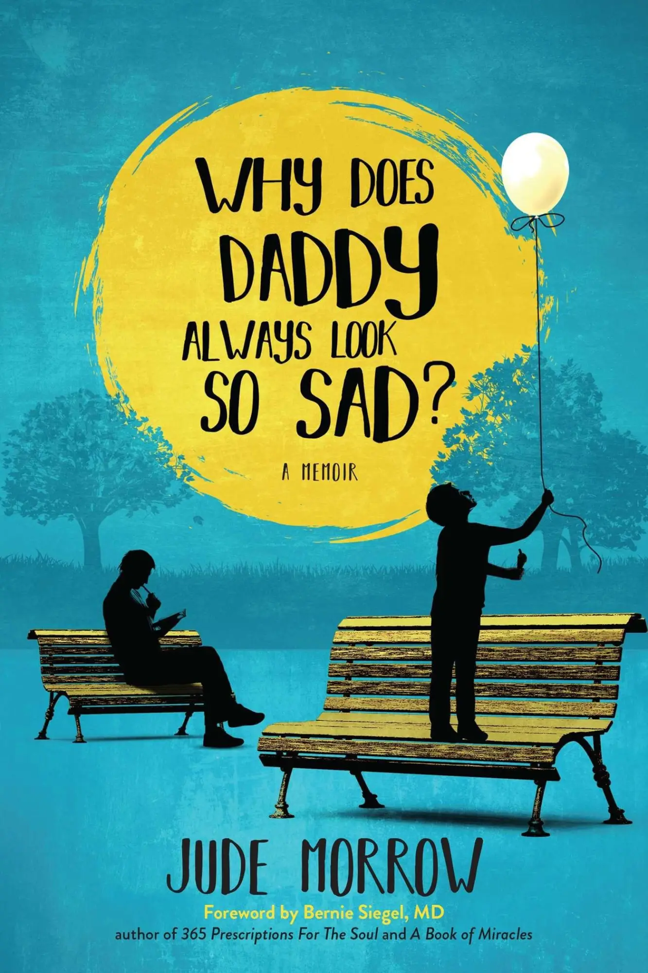 Cover: 9781582707570 | Why Does Daddy Always Look So Sad? | Jude Morrow | Taschenbuch | 2020