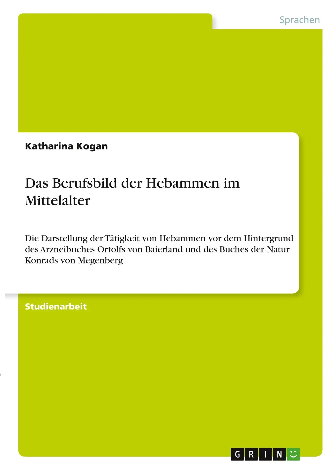 Cover: 9783346437570 | Das Berufsbild der Hebammen im Mittelalter | Katharina Kogan | Buch