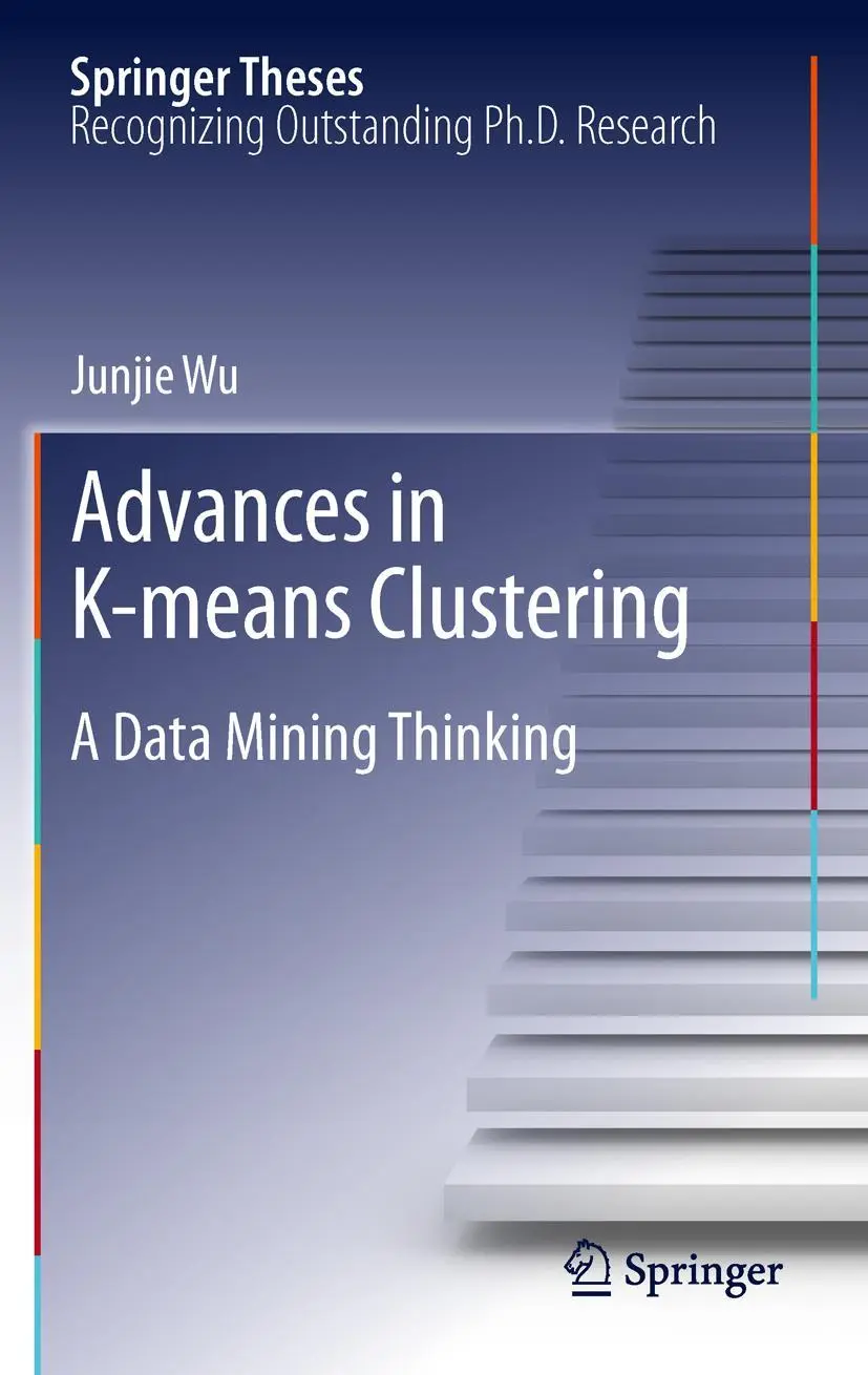 Cover: 9783642447570 | Advances in K-means Clustering | A Data Mining Thinking | Junjie Wu Cover: 9783642447570 | Advances in K-means Clustering | A Data Mining Thinking | Junjie Wu