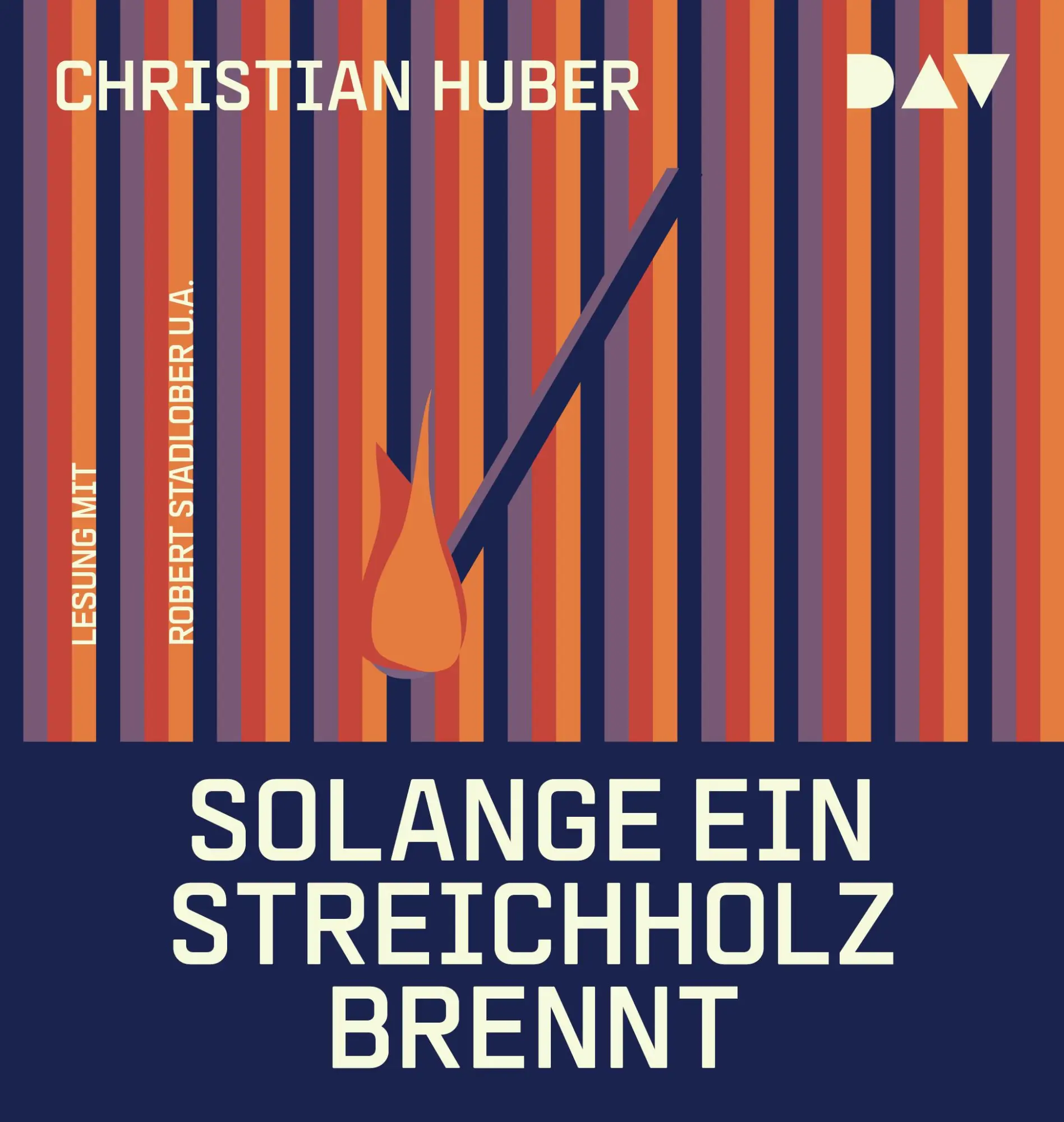 Cover: 9783742437570 | Solange ein Streichholz brennt | Christian Huber | MP3 | 539 Min.