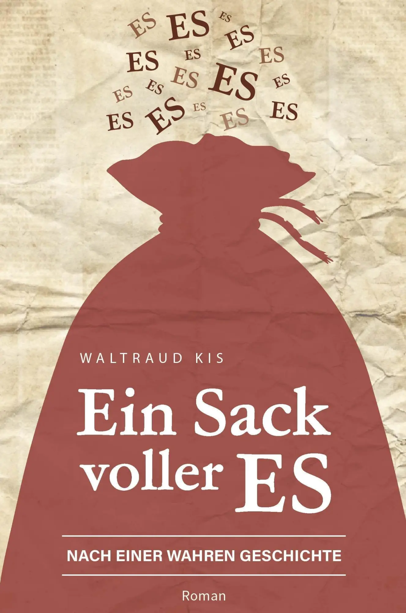 Cover: 9783991927570 | Ein Sack voller ES | Nach einer wahren Geschichte | Waltraud Kis