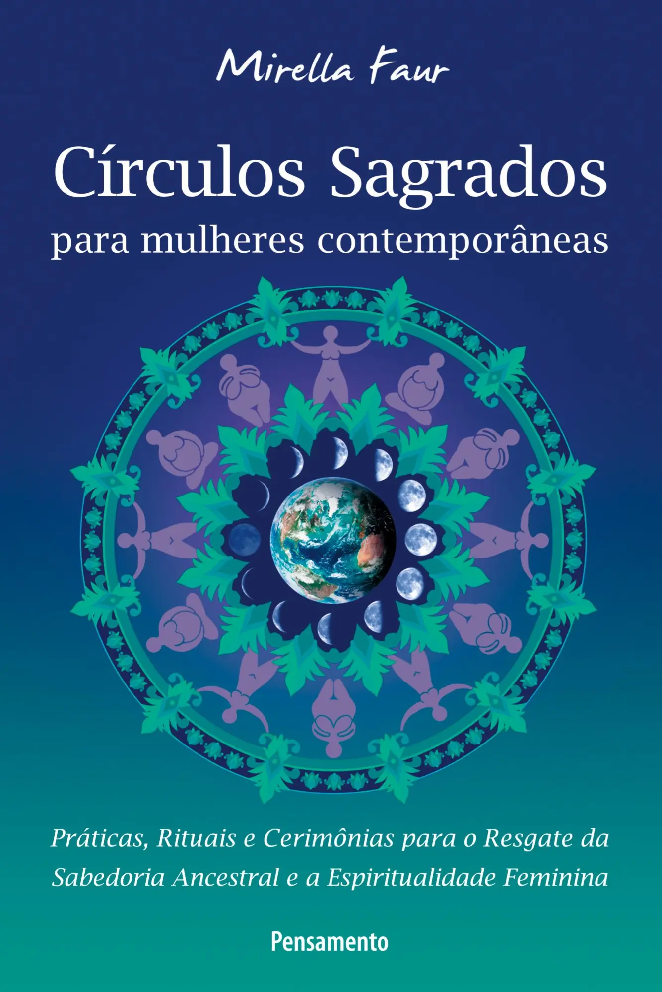 Cover: 9788531517570 | Círculos Sagrados para Mulheres Contemporâneas | Mirella Faur | Buch