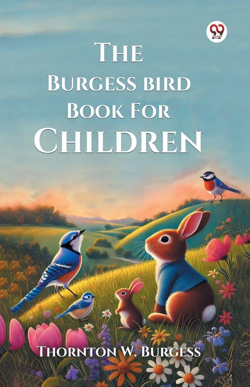 Cover: 9789370427570 | The Burgess Bird Book For Children | Thornton W. Burgess | Taschenbuch