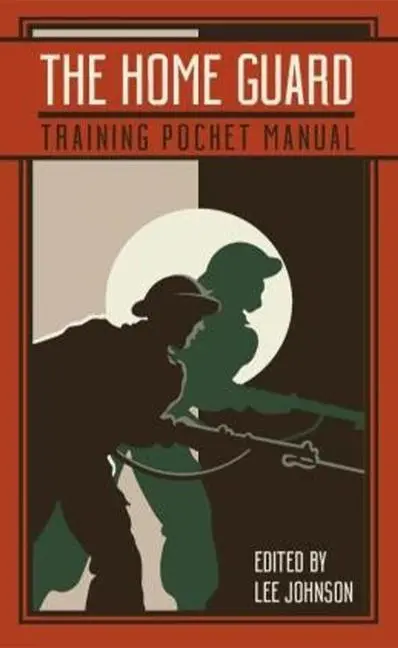 Cover: 9781612007670 | The Home Guard Training Pocket Manual | Lee Johnson | Buch | Gebunden