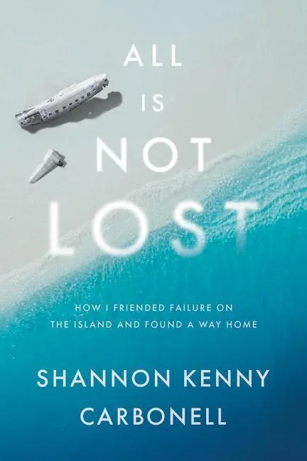 Cover: 9781626347670 | All Is Not Lost | Shannon Kenny Carbonell | Buch | Gebunden | Englisch