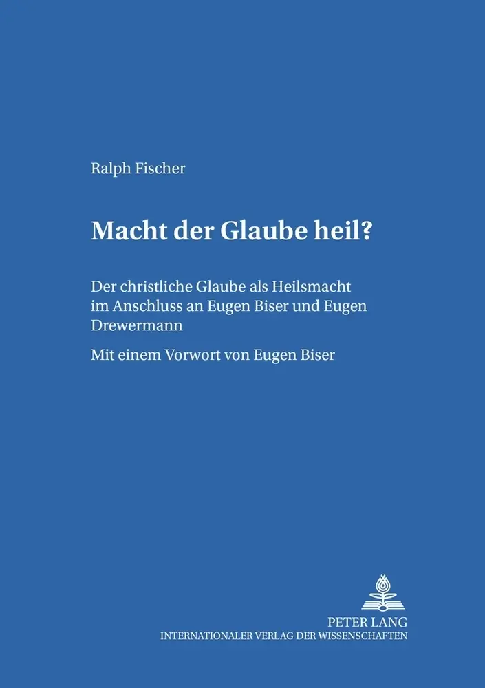 Cover: 9783631547670 | Macht der Glaube heil? | Ralph Fischer | Taschenbuch | Deutsch | 2006