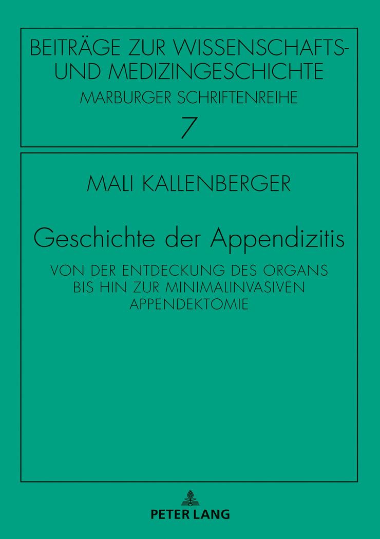 Cover: 9783631787670 | Geschichte der Appendizitis | Mali Kallenberger | Buch | 390 S. | 2019