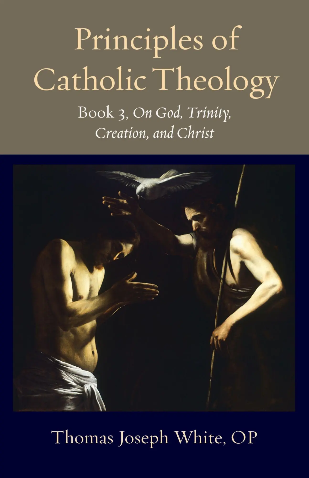 Cover: 9780813237770 | Principles of Catholic Theology, Book 3 | White Op Thomas Joseph