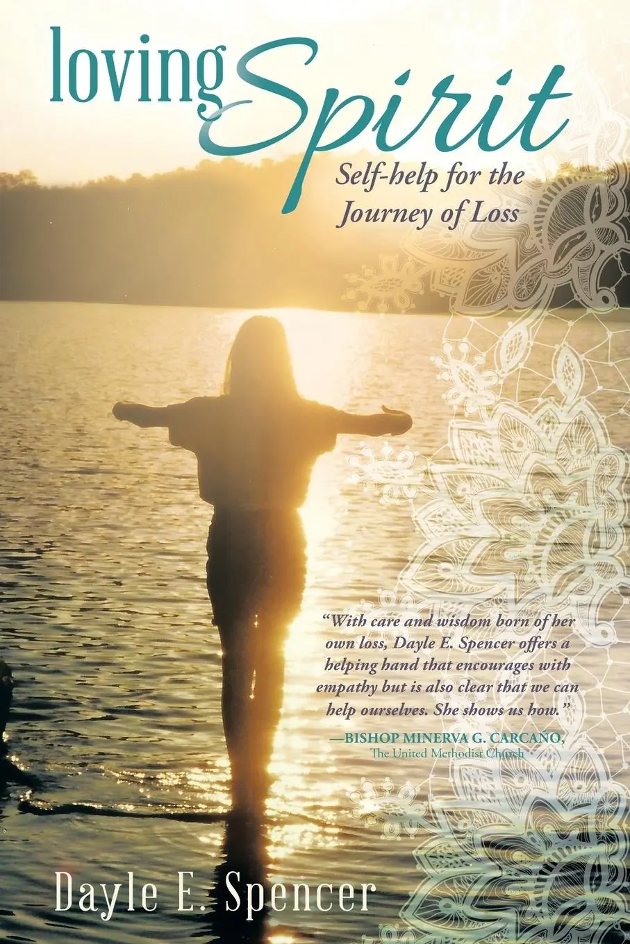 Cover: 9781504327770 | Loving Spirit | Self-Help for the Journey of Loss | Dayle E. Spencer