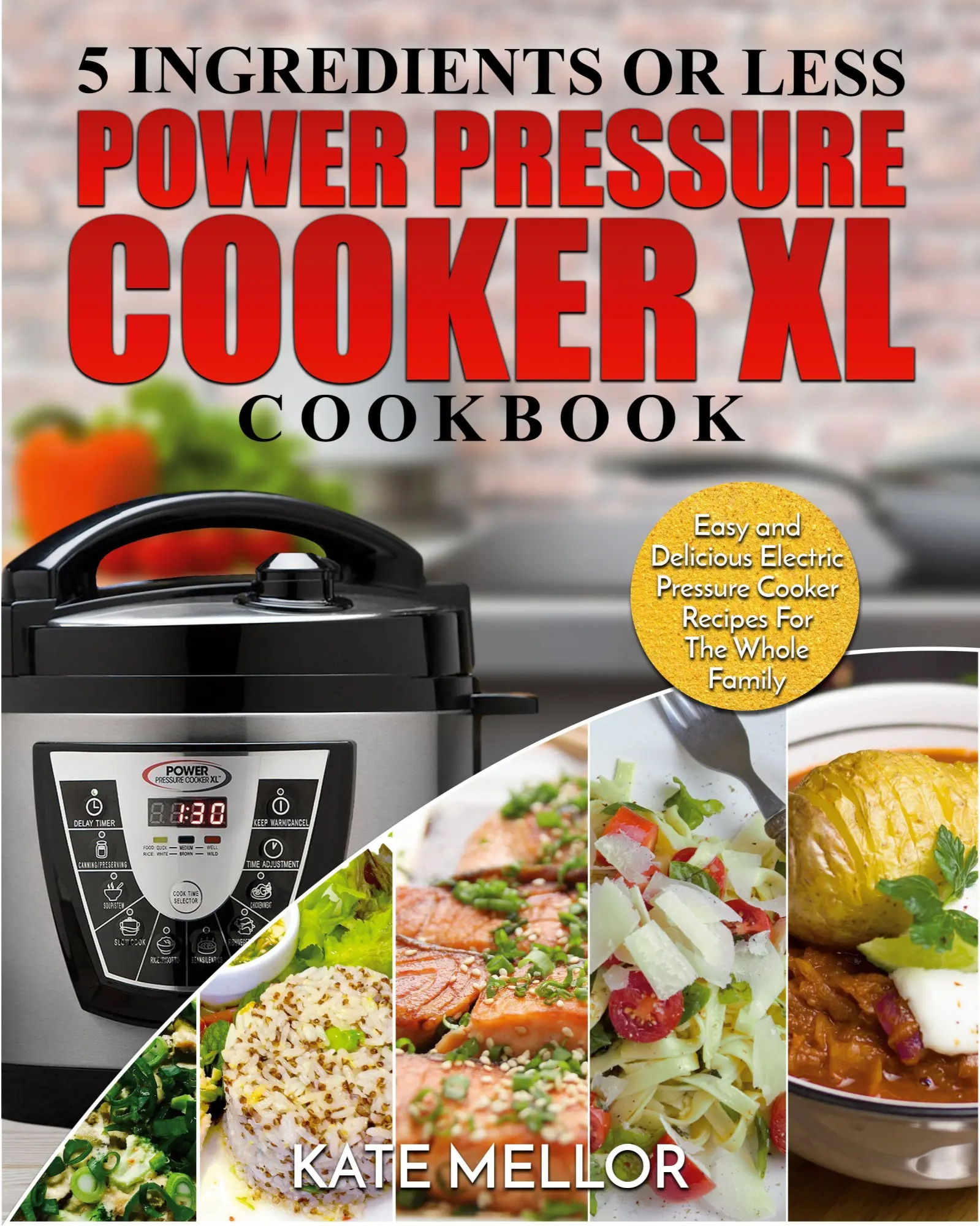 Cover: 9781952117770 | Power Pressure Cooker XL Cookbook | Kate Mellor | Taschenbuch | 2020