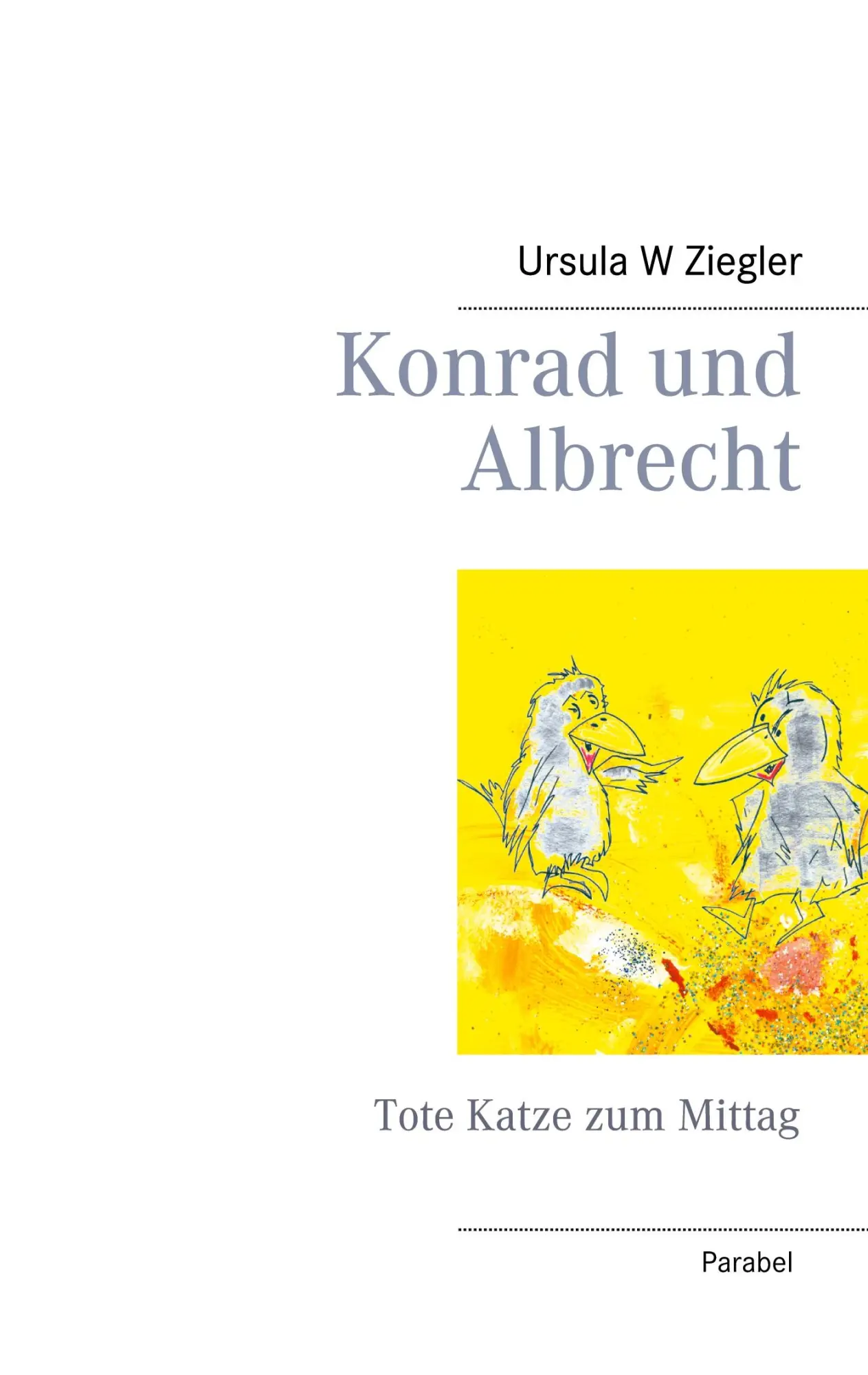 Konrad und Albrecht: Tote Katze zum Mittag