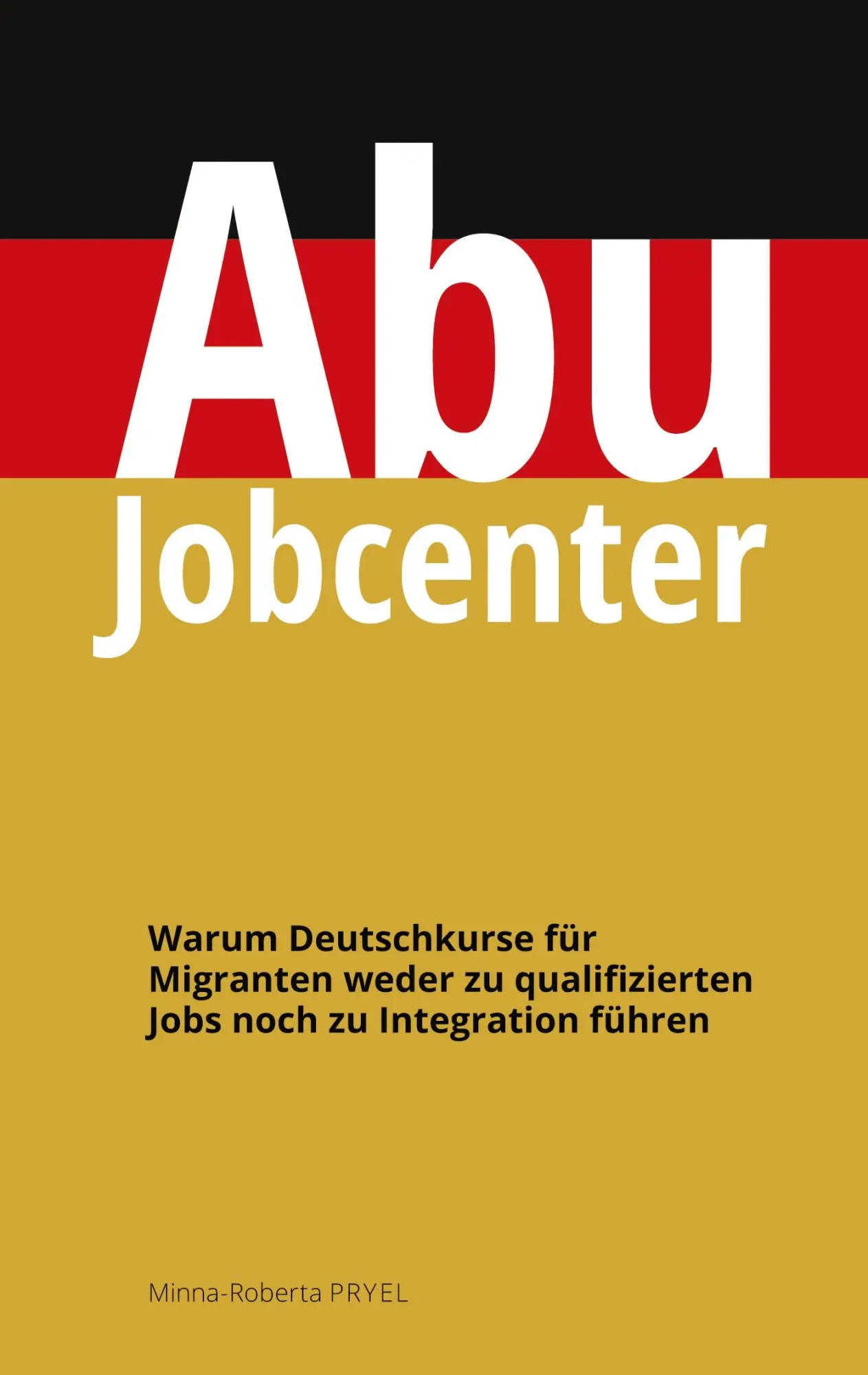 Cover: 9783756207770 | Abu Jobcenter | Minna-Roberta Pryel | Taschenbuch | Paperback | 350 S.