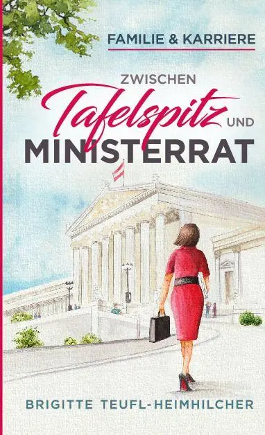 Cover: 9783964037770 | Zwischen Tafelspitz und Ministerrat | Brigitte Teufl-Heimhilcher