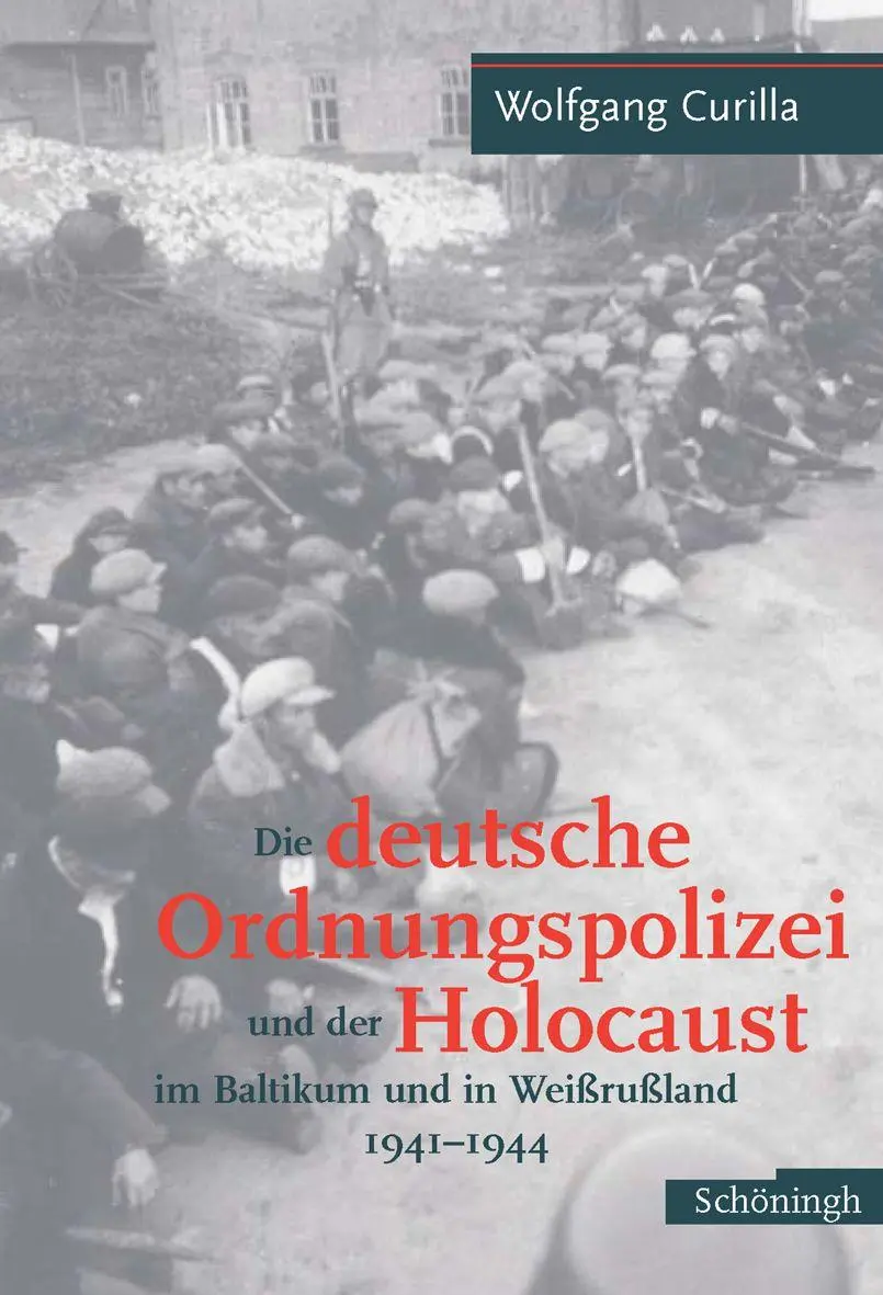 Cover: 9783506717870 | Die deutsche Ordnungspolizei und der Holocaust im Baltikum und in...