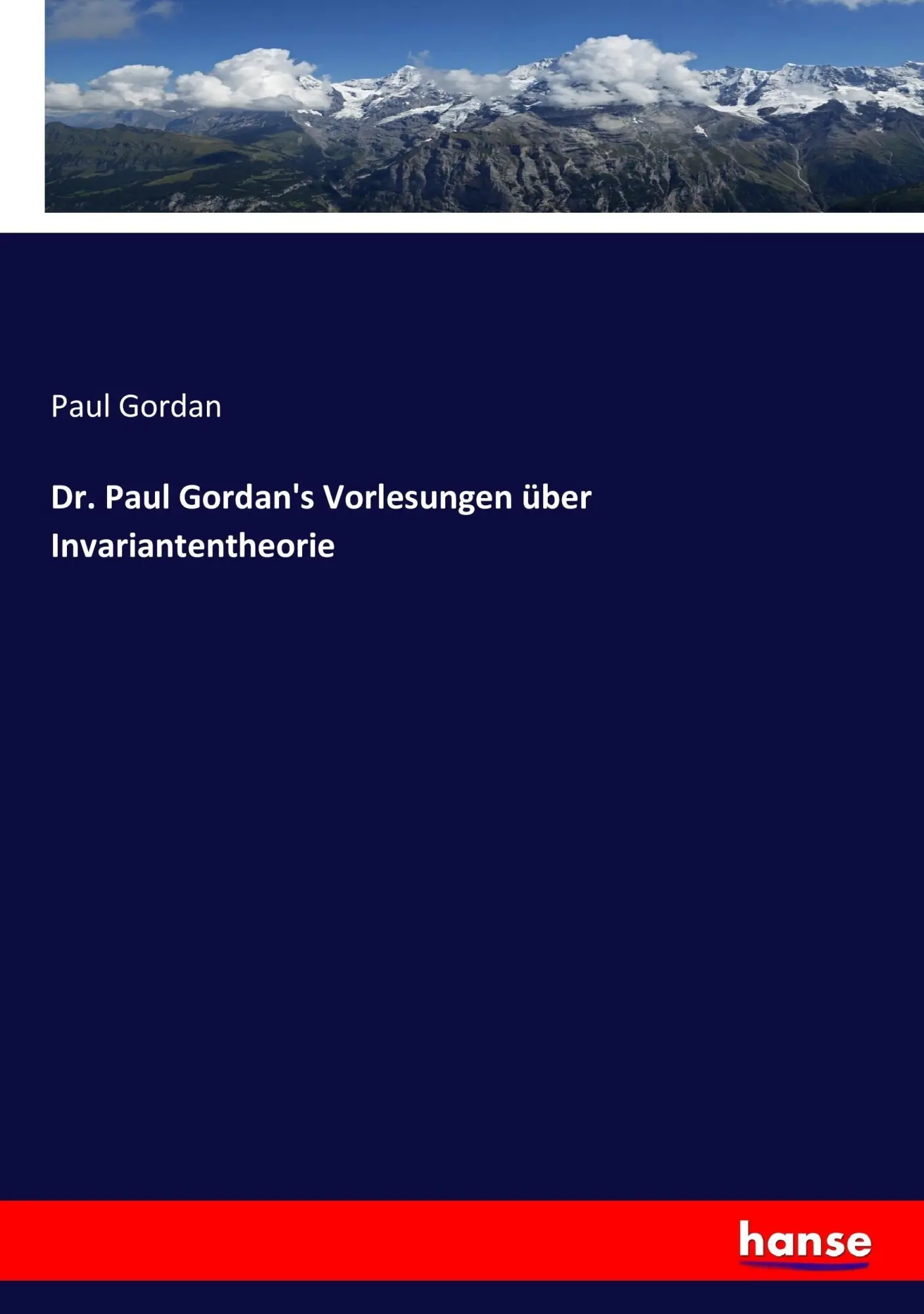 Cover: 9783744627870 | Dr. Paul Gordan's Vorlesungen über Invariantentheorie | Paul Gordan