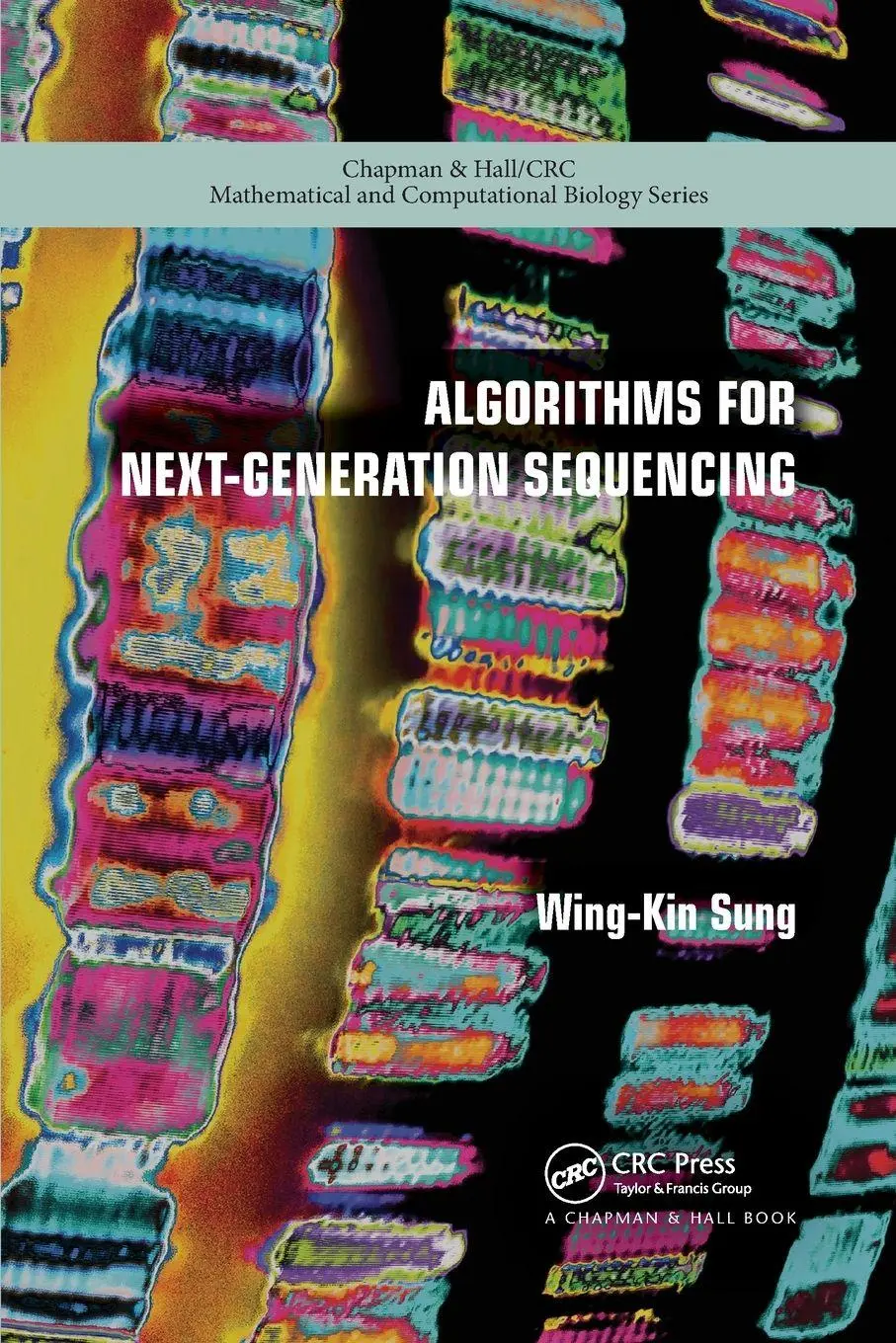 Cover: 9780367657970 | Algorithms for Next-Generation Sequencing | Wing-Kin Sung | Buch Cover: 9780367657970 | Algorithms for Next-Generation Sequencing | Wing-Kin Sung | Buch