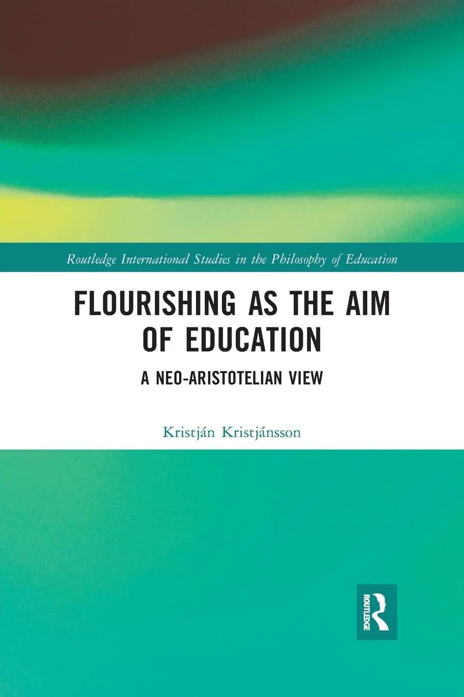 Cover: 9780367727970 | Flourishing as the Aim of Education | A Neo-Aristotelian View | Buch