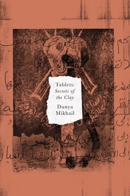 Cover: 9780811237970 | Tablets | Secrets of the Clay | Dunya Mikhail | Taschenbuch | Englisch