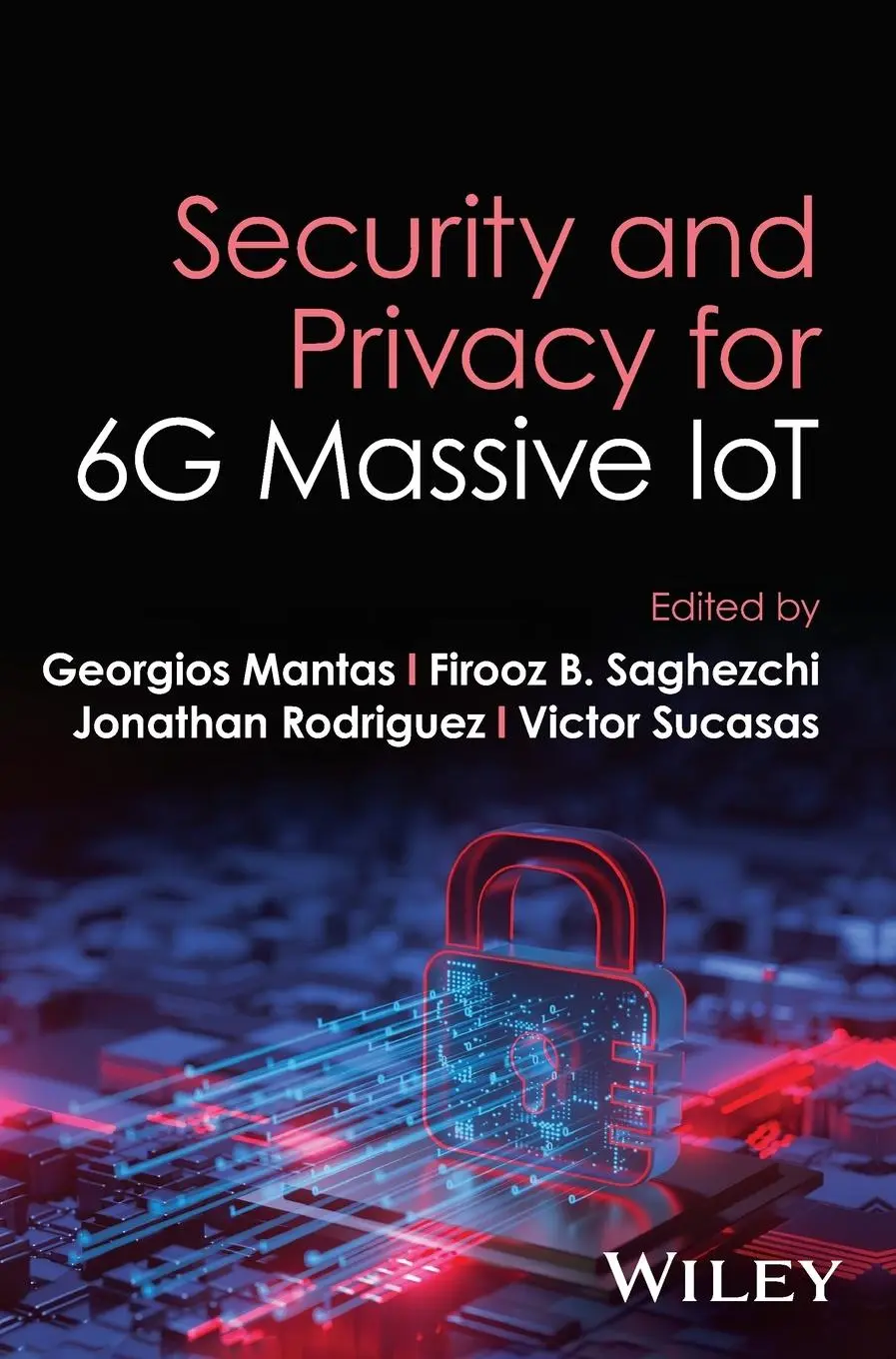 Cover: 9781119987970 | Security and Privacy for 6G Massive IoT | Firooz Saghezchi (u. a.)