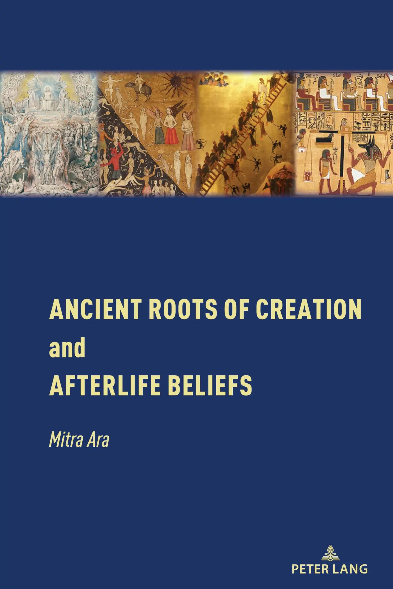 Cover: 9781433197970 | Ancient Roots of Creation and Afterlife Beliefs | Mitra Ara | Buch