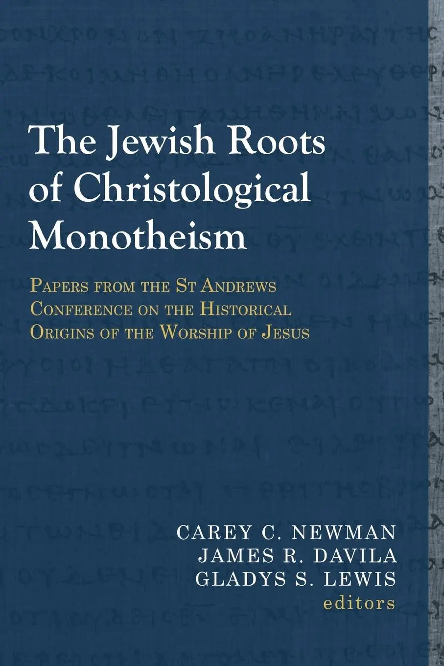 Cover: 9781481307970 | JEWISH ROOTS OF CHRISTOLOGICAL | Carey C. Newman (u. a.) | Taschenbuch
