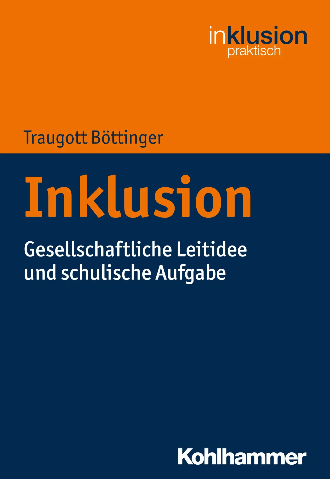 Cover: 9783170317970 | Inklusion | Gesellschaftliche Leitidee und schulische Aufgabe | Buch