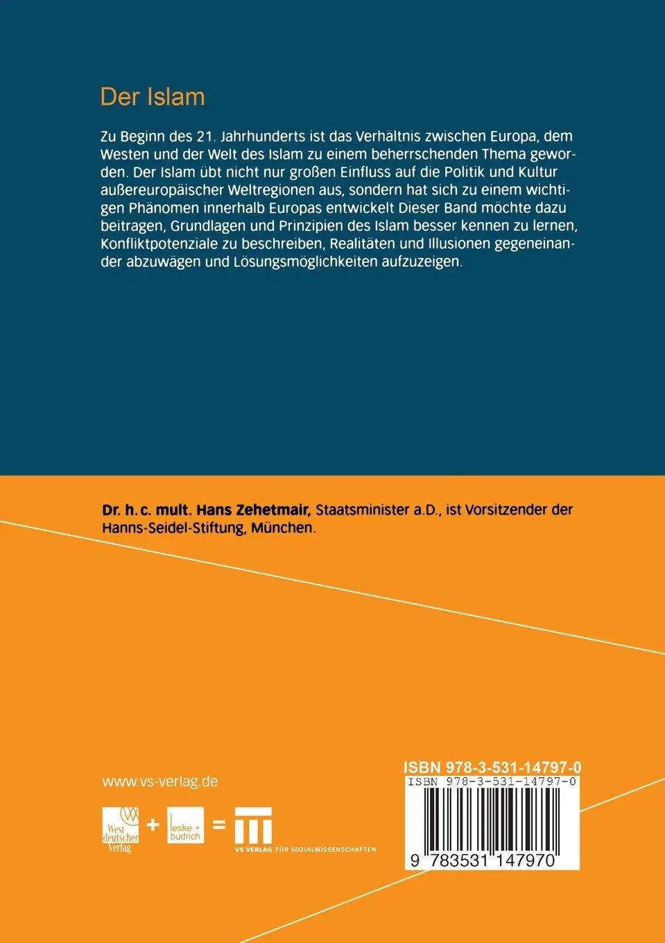 Rückseite: 9783531147970 | Der Islam | Im Spannungsfeld von Konflikt und Dialog | Hans Zehetmair