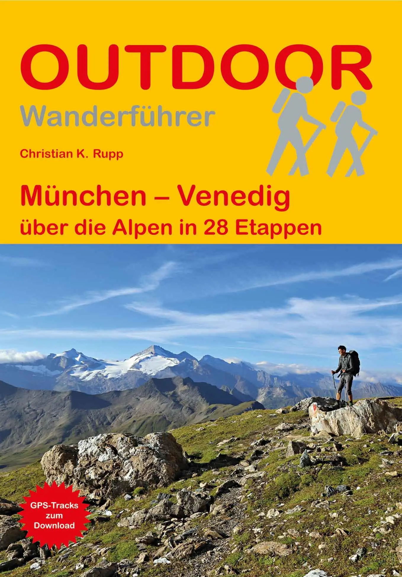 Cover: 9783866867970 | München - Venedig über die Alpen in 28 Etappen | Christian K. Rupp