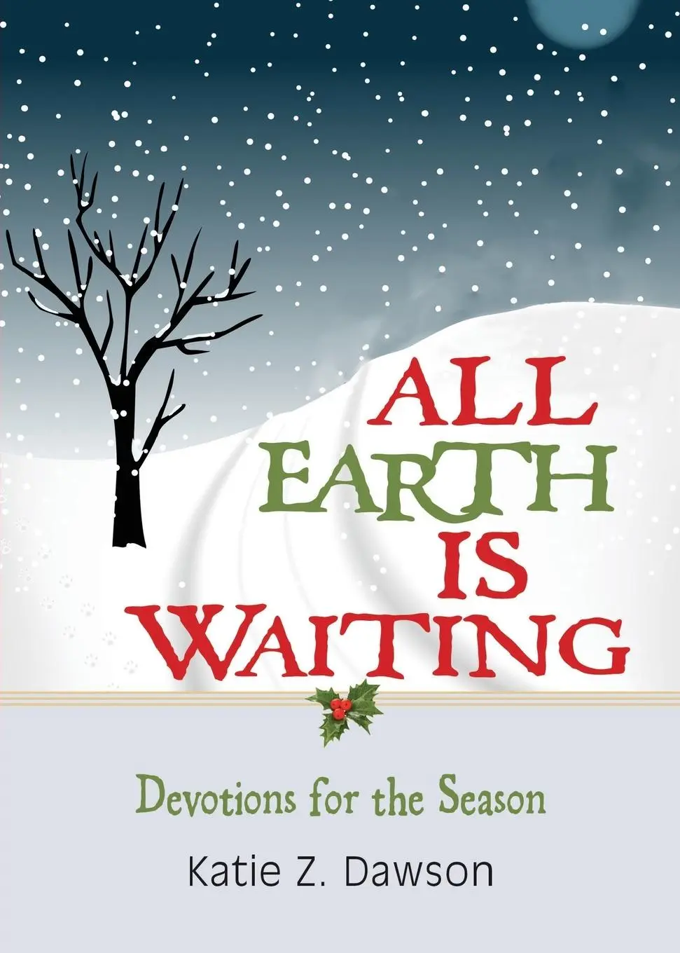 Cover: 9781501848070 | All Earth Is Waiting | Devotions for the Season | Katie Z Dawson