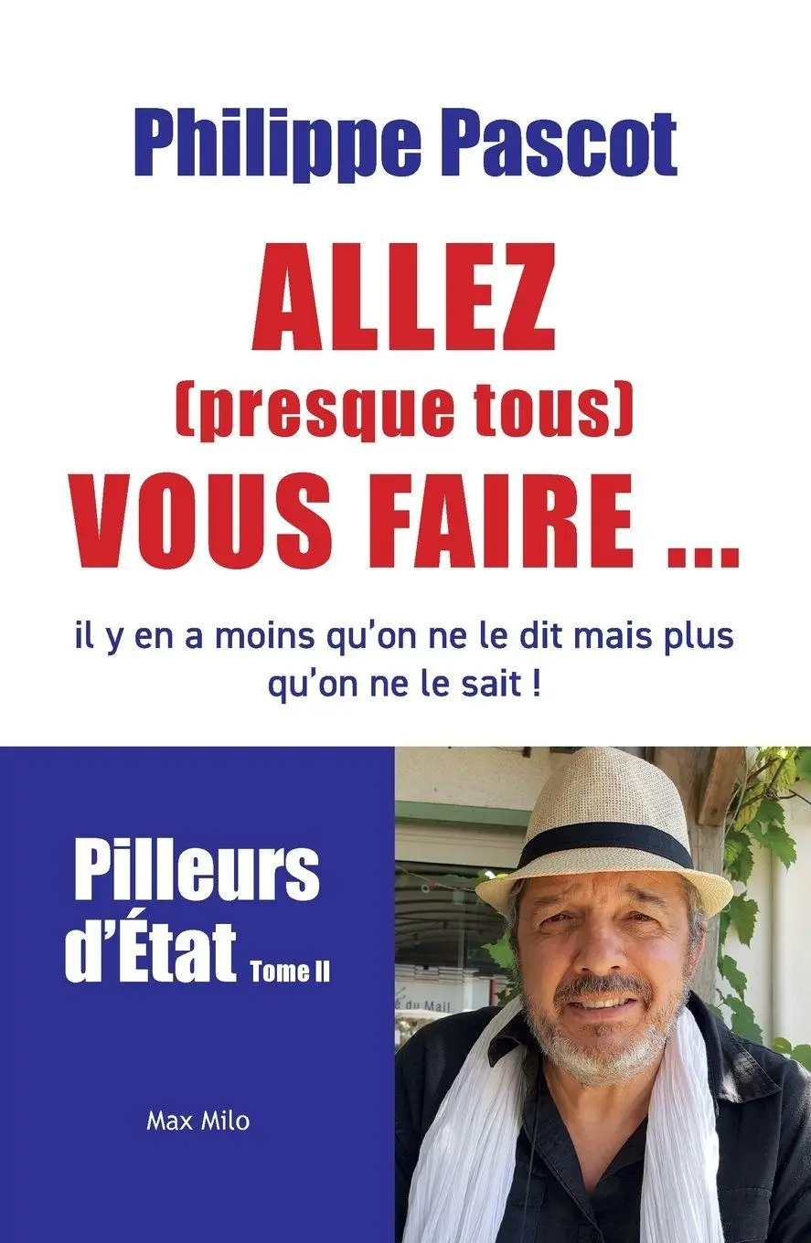 Cover: 9782315008070 | Allez (presque tous) vous faire... | Pilleurs d'État Tome II | Pascot