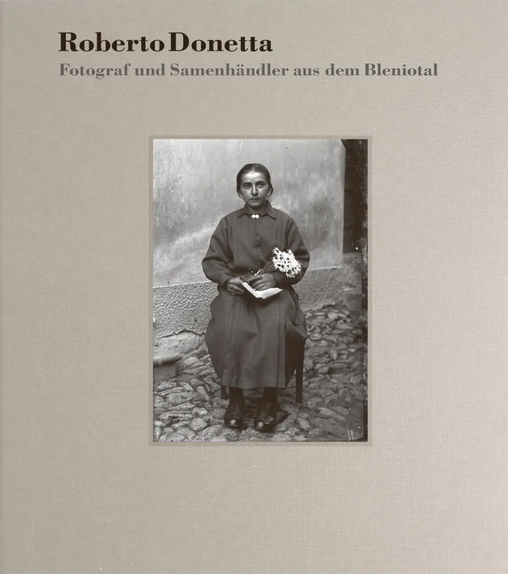 Cover: 9783857918070 | Roberto Donetta - Fotograf und Samenhändler aus dem Bleniotal | Buch