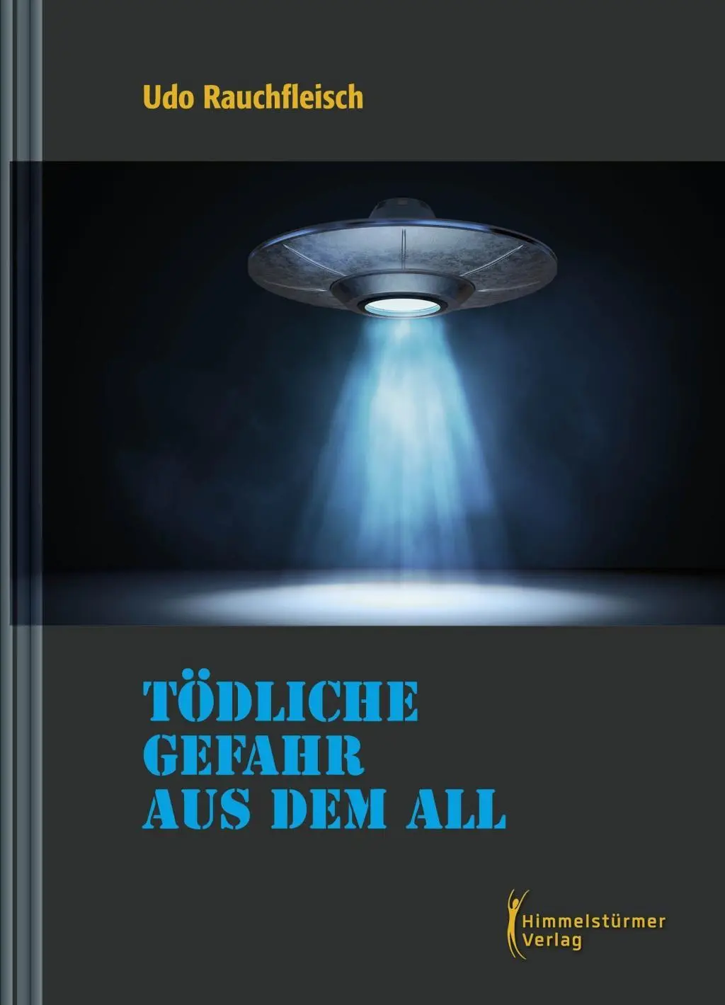 Cover: 9783863618070 | Tödliche Gefahr aus dem All" | Udo Rauchfleisch | Buch | Deutsch