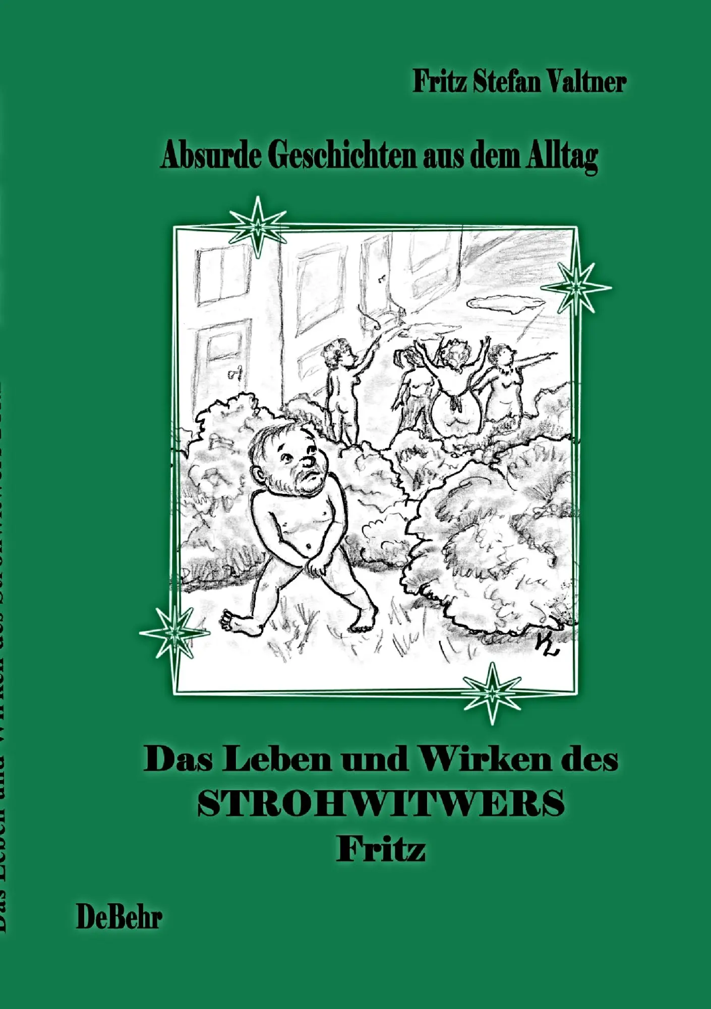 Cover: 9783941758070 | Das Leben und Wirken des Strohwitwers Fritz - absurde Geschichten...